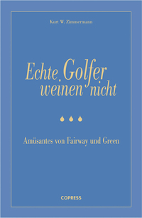 Echte Golfer weinen nicht
