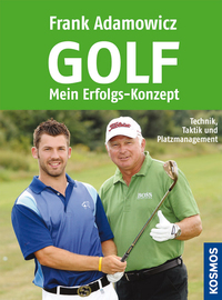 Golf - Mein Erfolgsrezept
