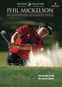 Phil Mickelson -die Geheimnisse des kurzen Spiels - Doppel-DVD